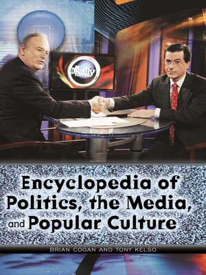 cover image of Encyclopedia of Politics, the Media, and Popular Culture